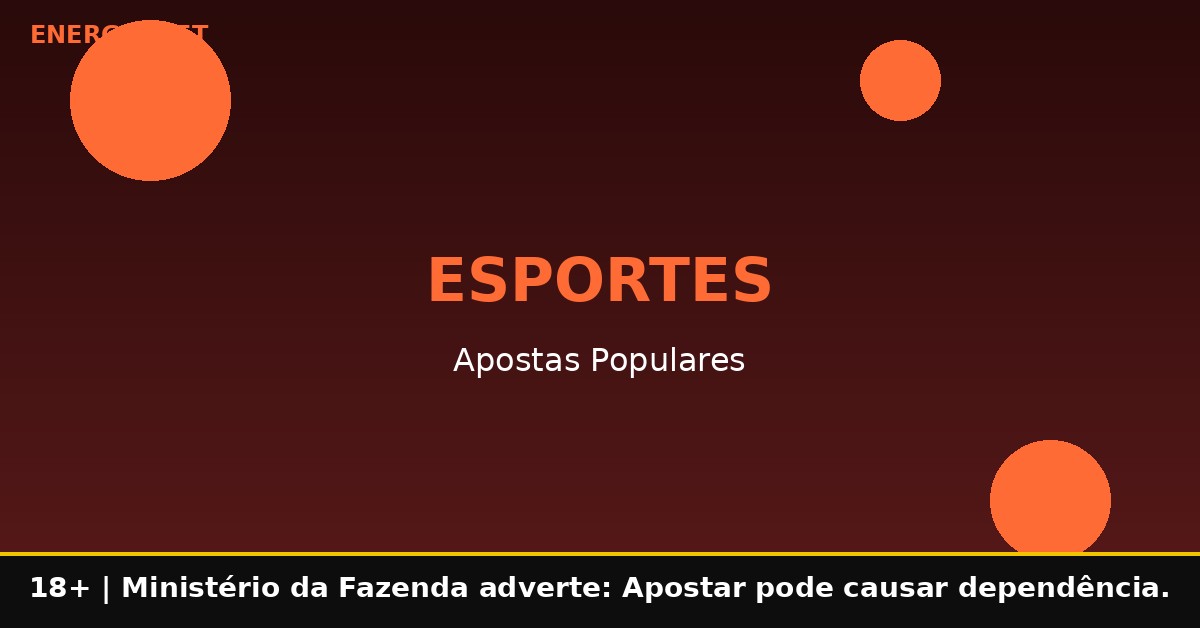 Os Esportes Mais Populares para Apostar na Energia Bet