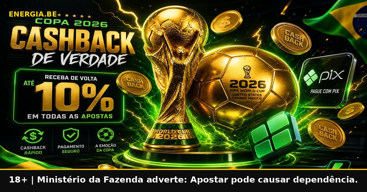 Copa do Mundo 2026: orientações sobre o cashback diário anunciado pela Energia Bet